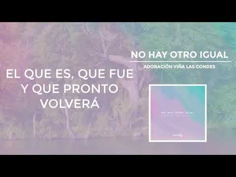 NO HAY OTRO IGUAL - Adoración Viña Las Condes / Lyric Video