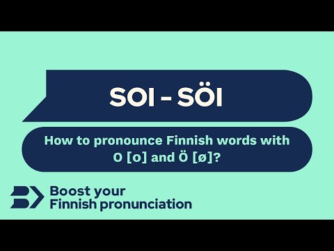 Soi – söi: How to pronounce Finnish words with O [o] and Ö [ø]?