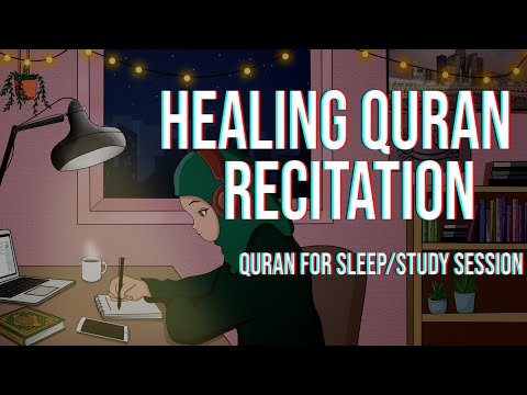 [Lofi theme] Quran Sleep/Study Session📚 - Healing Quran recitation