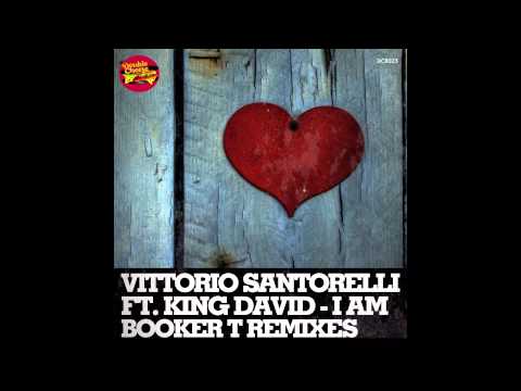 Vittorio Santorelli - I Am ft. King David (Booker T Kings Of Soul Vocal Mix)