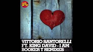 Vittorio Santorelli - I Am ft. King David (Booker T Kings Of Soul Vocal Mix)