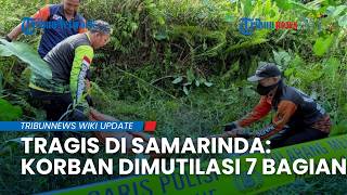 Geger! Warga Temukan Jasad dalam Karung di Samarinda, Korban Dimutilasi hingga 7 Bagian