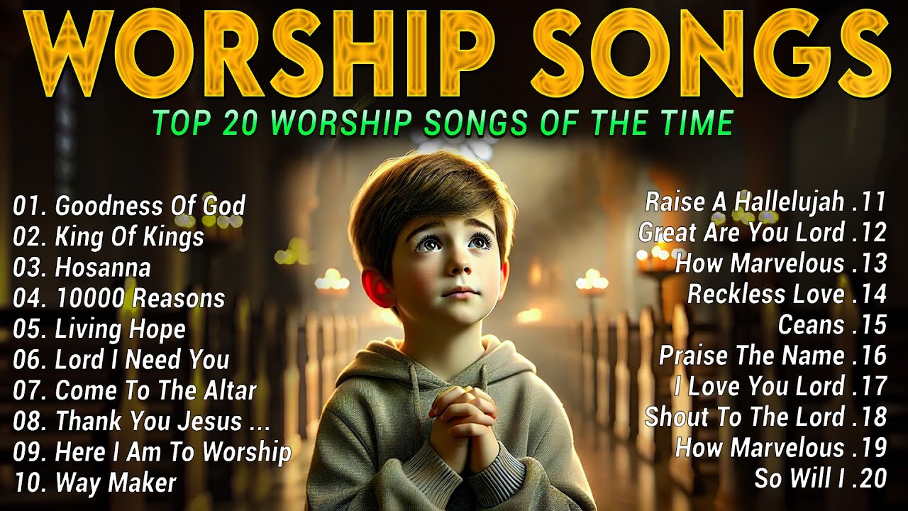 GOODNESS OF GOD ~ Christian Music Worship Songs With Lyrics Hillsong Playlist ~ Praise Worship Songs