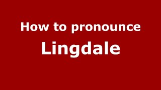 How to pronounce Lingdale