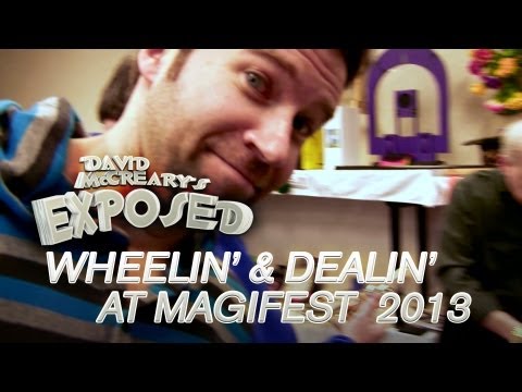 Wheelin' & Dealin' at Magifest 2013 - David McCreary's Exposed Ep. 13