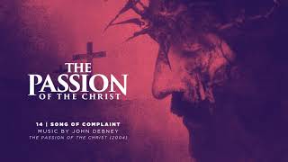 14 / Song of Complaint / The Passion of the Christ