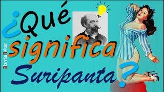 ¿Qué significa suripanta?