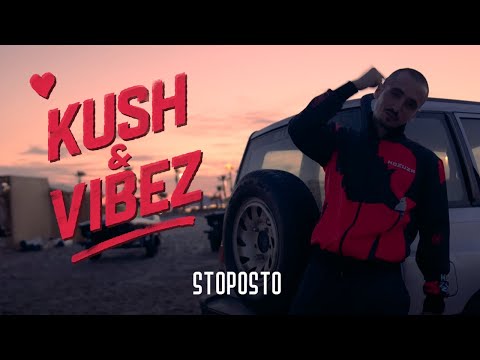 STOPOSTO - KUSH & VIBEZ
