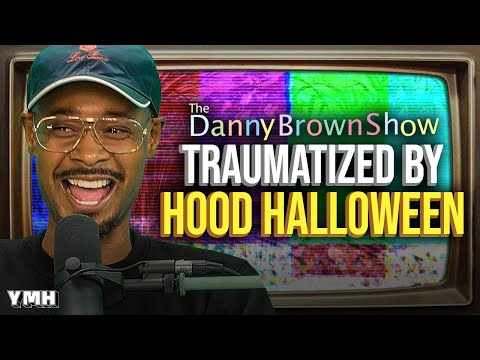 Traumatized By Hood Halloween | The Danny Brown Show
