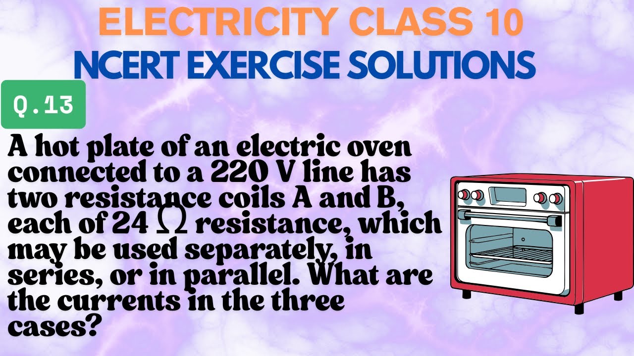 Watch video A hot plate of an electric oven connected to a 220 V line has two resistance coils A and B each 24 Ω Now A hot plate of an electric oven connected to a 220 V line has two resistance coils A and B each 24 Ω