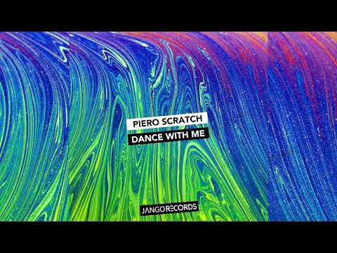 Piero Scratch - Dance With Me (Original Mix) (Official Audio - Video)