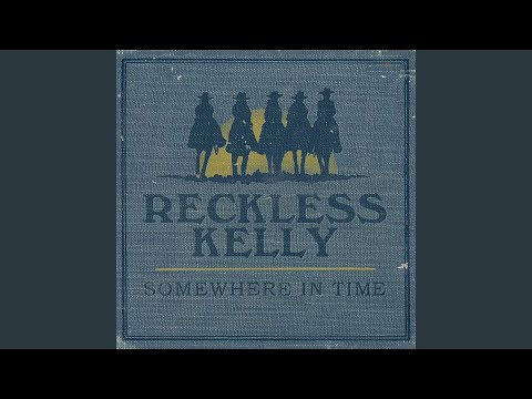 Idaho Cowboy - Reckless Kelly