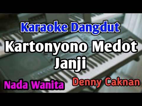 KARTONYONO MEDOT JANJI - KARAOKE || NADA WANITA CEWEK || Denny Caknan || Rampak || Live Keyboard