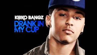 Kirko Bangz - Drank In My Cup (Bass Boost)