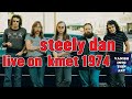Rikki, Don't Lose That Number / Steely Dan (LIVE RECORDING 1974!!!)