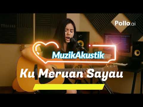 Ku Meruan Sayau - Inochi Austin (Akustik Cover)