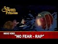 No Fear Rap Sing Along Music Video The Swan Princess