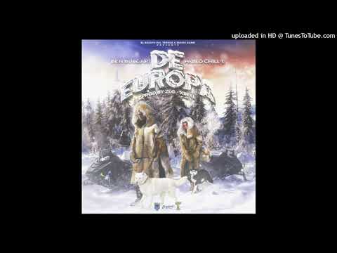 Ben Bulgari Ft. Pablo Chill-E - De Europa