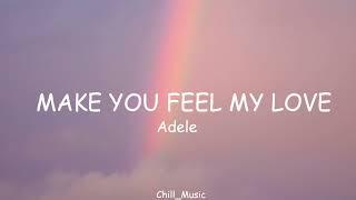 Adele - Make You Feel My Love (Lyrics) (Loop Video)