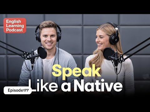 Learn English Quickly with the English Learning Podcast  Episode 177