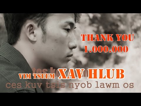 vim tseem xav hlub ( thiaj kam uv txhua yam )  keeb thoj new song 2019 เพลงม้งใหม่ล่าสุดตอนนี้