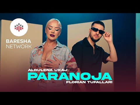 Albulena Ukaj ft Florian Tufallari - PARANOJA (Official Music Video)