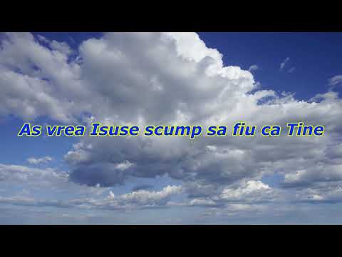 As vrea Isuse scump sa fiu ca Tine