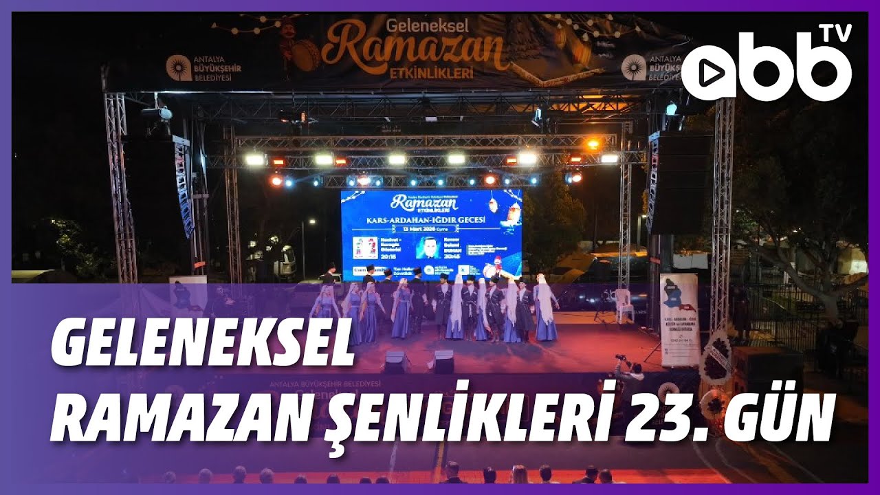 GELENEKSEL RAMAZAN ŞENLİKLERİ 23. GÜN
