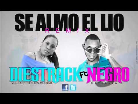 DIestrack Ft El Negro 5 estrella - Se Almo El lio Remix (Prod Djnaiky) LCM