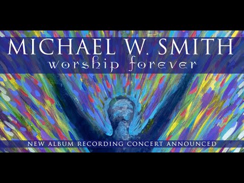 Michael W  Smith Worship Forever  Amy Grant, Tauren Wells, and Matt Redman  FULL CONCERT  TBN