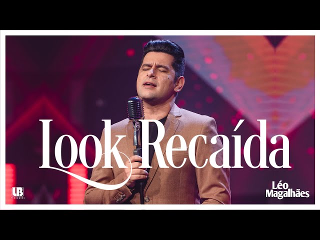 Download Léo Magalhães – LOOK RECAÍDA