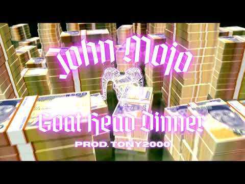 John Mojo - Goat Head Dinner feat. TONY2000