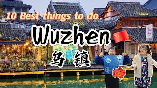 WUZHEN China | 10 Best Things To Do | 乌镇 | 2025 China Trip Part 3