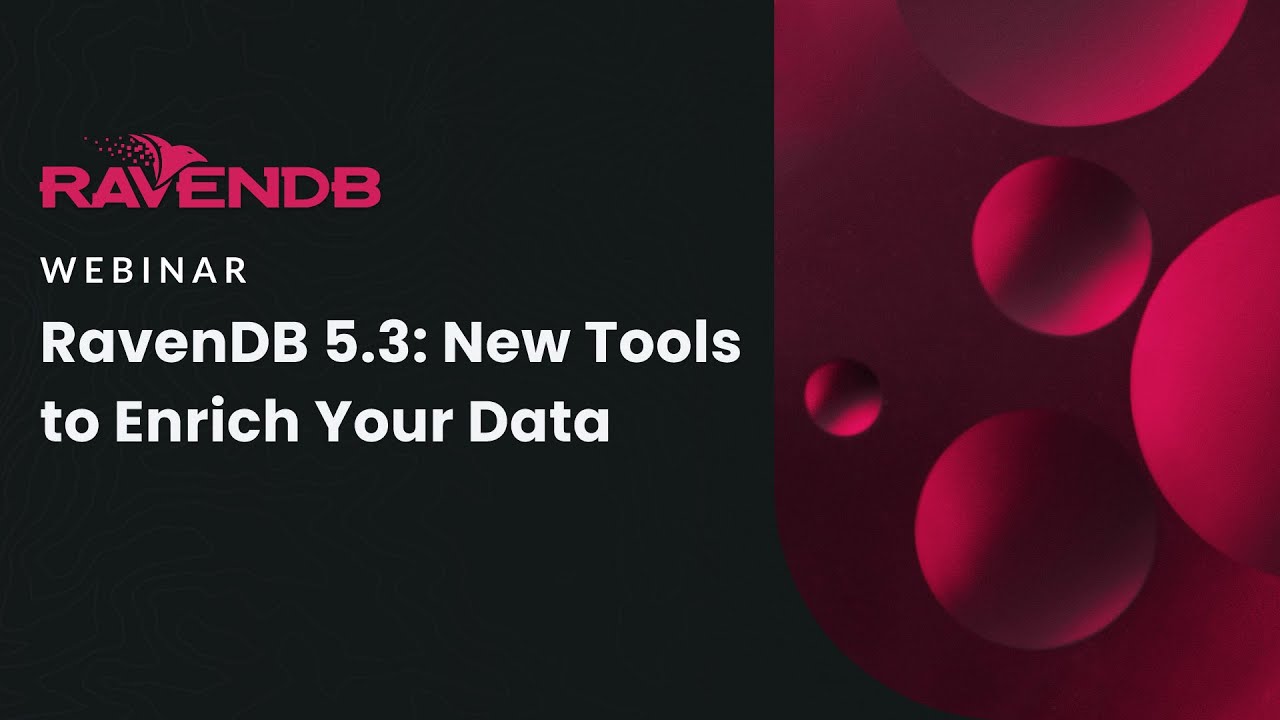 RavenDB 5.3: New Tools to Enrich Your Data