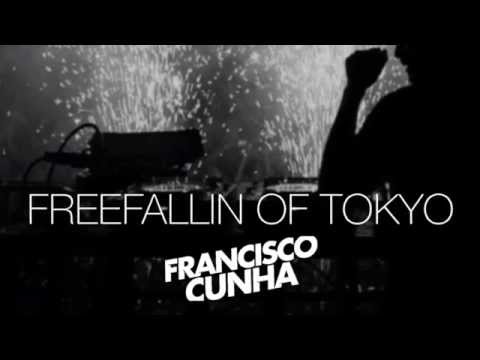 Freefallin Of Tokyo (Francisco Cunha 2015 Mashup)