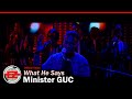 Minister GUC What He Says Official Video