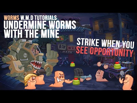 Undermine Worms With The Mine | Tips, Tricks & Tactics🧭| Worms WMD Tutorials🎥