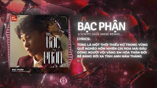 Download lagu Nơi Tình Yêu Jack Bắt Đầu | Bạc Phận (Ness Remix) - Jack x ICM | Nhạc Remix Hot TikTok mp3