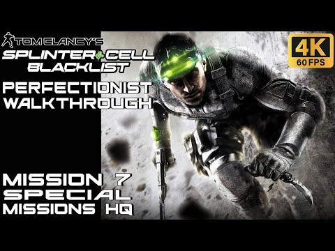 Splinter Cell Blacklist - Perfectionist Walkthrough - Mission 7: Special Missions HQ [4K 60FPS]