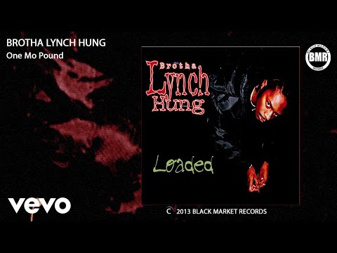 Brotha Lynch Hung - One Mo Pound (Official Audio - Explicit)