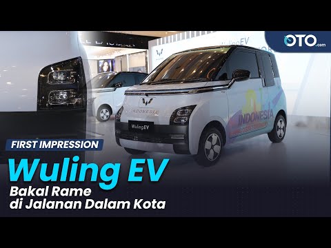 Wuling EV, Calon Mobil Listrik Laris di Indonesia | First Impression