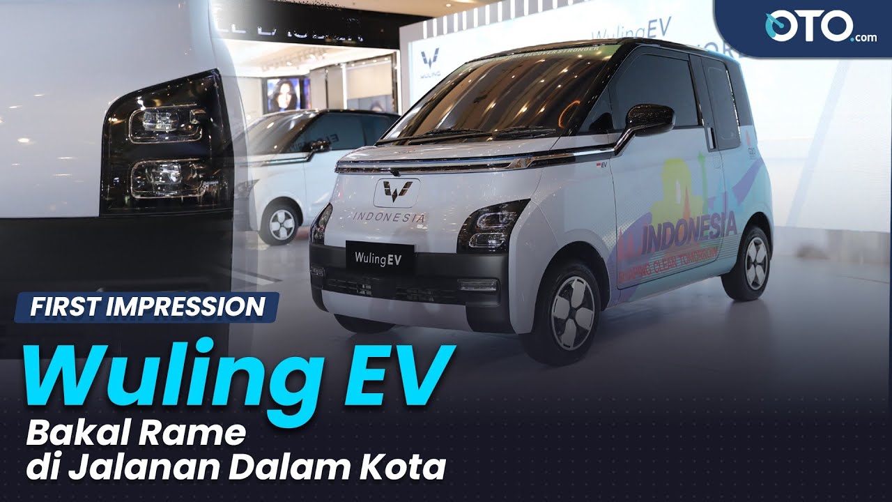 Wuling EV, Calon Mobil Listrik Laris di Indonesia | First Impression