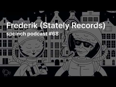 spclnch podcast #68 / Frederik (Stately Records)