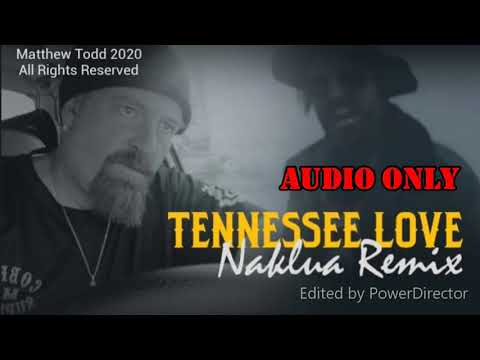 MATTHEW TODD 2020 Tennessee Love (Yelawolf) Naklua Remix AUDIO ONLY