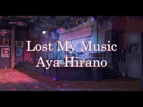 Lost My Music - Aya Hirano