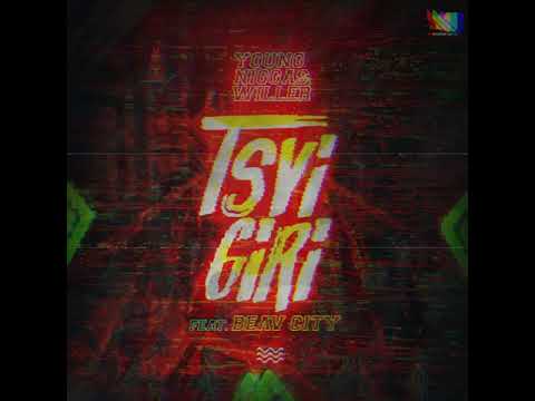 Young Niggas Willer - Tsvigiri ft. Beav City (Audio)