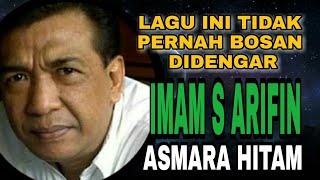 Download lagu IMAM S ARIFIN - ASMARA HITAM mp3
