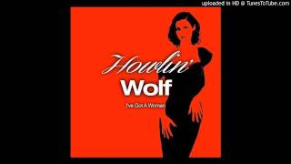 Howlin' Wolf - Just Like I Treat You