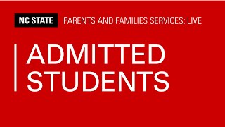 Admitted Students - NC State Parents and Families Services