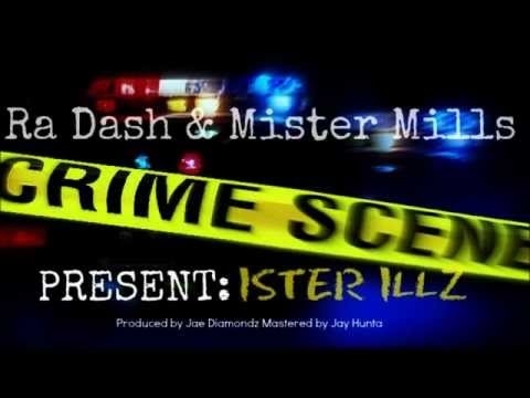 Mister Mills ft Ra Dash Ister Illz